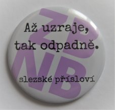 Placka "Až uzraje, tak odpadně"