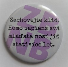 Placka "Zachovejte klid..."