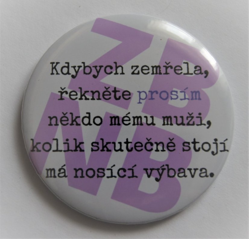 Placka "Kdybych zemřela..." Placka "Kdybych zemřela..."